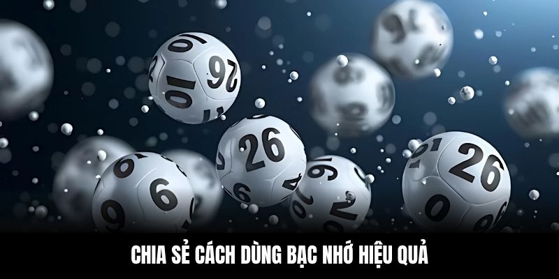 Chia sẻ cách dùng bạc nhớ hiệu quả