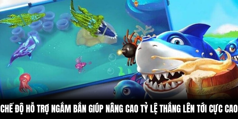 Chế độ hỗ trợ ngắm bắn giúp nâng cao tỷ lệ thắng lên tới cực cao